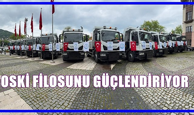 OSKİ Araç Filosunu Katladı; Kiralama Dönemi Bitti