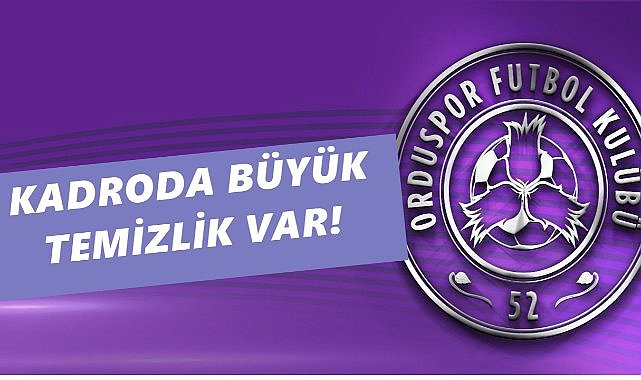 52 Orduspor&#039;da Kadro Değişiyor! Ayrılıklar Peş Peşe Geliyor