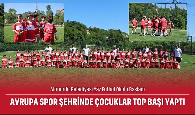 Altınordu’da Yaz Futbol Okulu Başladı: Minikler Sahaya Çıktı