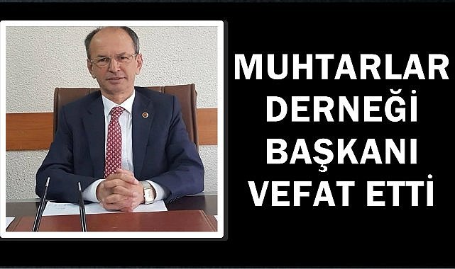 Altınordu Muhtarlar Derneği Başkanı Olgun Öztürk Vefat Etti