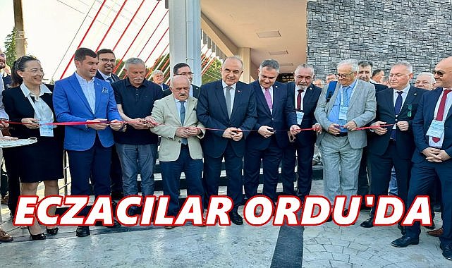 Eczacılar Ordu’da Buluştu: Yeni Hizmet Binası Açıldı
