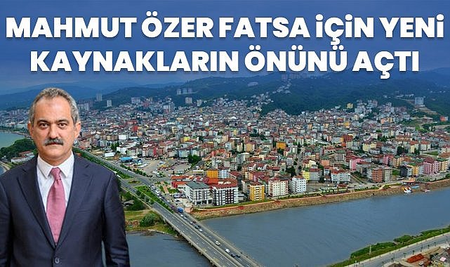 Fatsa’ya Hibe, Kaynak ve Kredi Müjdesi: Mahmut Özer Çalışıyor