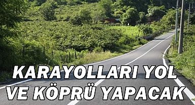 Karayolları’ndan Ordu’ya 2025’te Dev Yatırım: 3 Milyarlık Yol ve Köprü Hamlesi