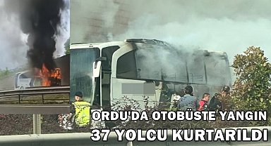 Ordu'da Bayram Yolculuğunda Otobüs Alev Aldı! 37 Kişi Son Anda Kurtarıldı