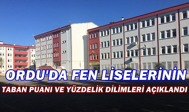 Ordu’da Fen Liseleri Taban Puanları ve Yüzdelik Dilimleri Açıklandı