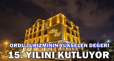 Ordu’da Turizmin Yükselen Değeri: Aktuğ Otel 15 Yılını Kutluyor