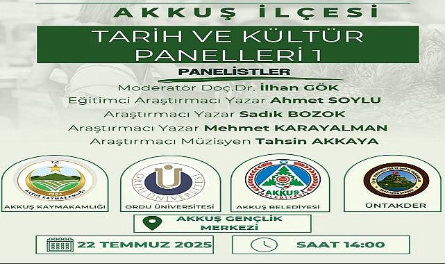 Akkuş’ta Tarih ve Kültür Panelleri Başlıyor