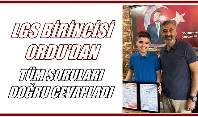 LGS&#039;de Türkiye Birincisi Ordu&#039;dan! Timur Efe Balcı 500 Tam Puan Aldı