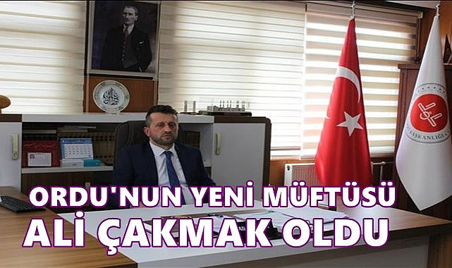 Ordu&#039;nun Yeni İl Müftüsü Ali Çakmak Oldu