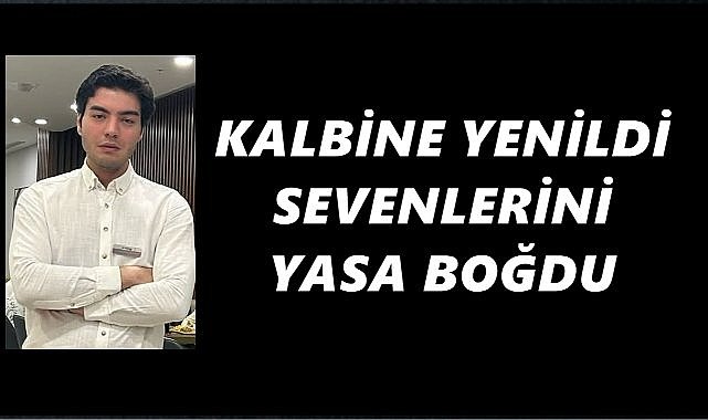Ordu&#039;yu Yasa Boğan Acı Kayıp: Talha Ayberk Uygun Genç Yaşta Hayatını Kaybetti