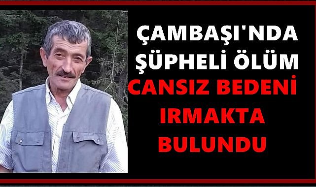 Yaylada Balık Avına Giden Kişinin Irmakta Cansız Bedeni Bulundu