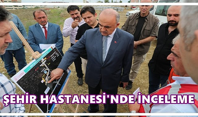 1.200 Yataklı Ordu Şehir Hastanesi’nde İnceleme