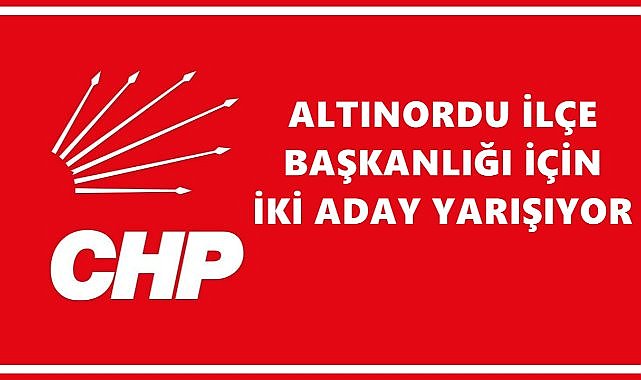 Altınordu CHP’de Başkanlık Yarışı: Gürsoy mu, Poyraz mı?