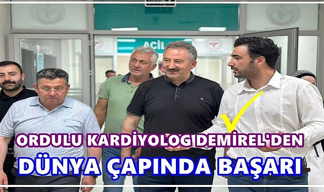 Aybastılı Kardiyolog Doç. Dr. Çağlayan Demirel’den Dünya Çapında Başarı