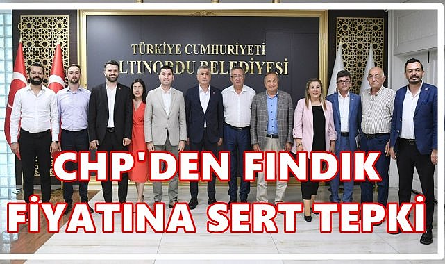 CHP&#039;den Fındık Eleştirisi; Fındık Üreticisiyle Alay Ediliyor