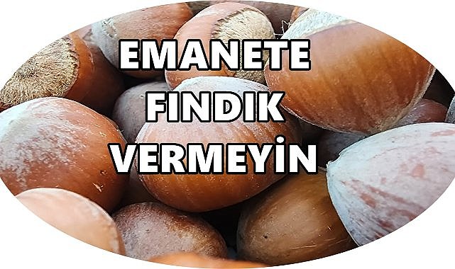 Emanete Fındık Vermeyin!