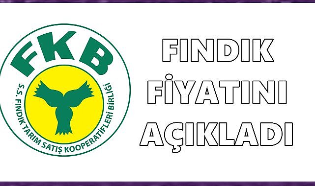 FİSKOBİRLİK, 2025 fındık fiyatını açıkladı