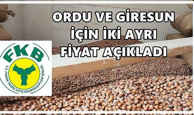 Fiskobirlik Ordu ve Giresun için ayrı fındık fiyatı açıkladı