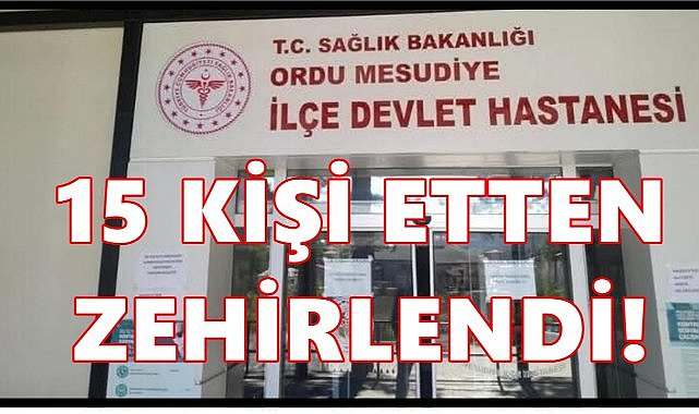 Mesudiye’de 15 Kişi Bekletilmiş Kurban Etinden Zehirlendi