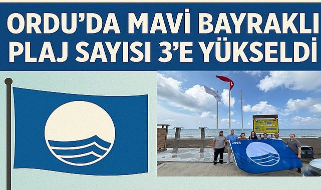 Ordu’da O Plajlar Mavi Bayraklı Oldu