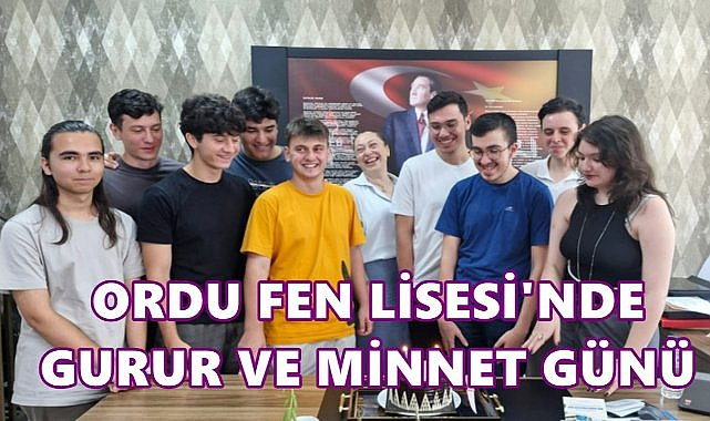 Ordu Fen Lisesi’nde Gurur ve Minnet Günü