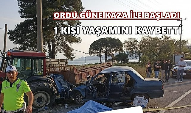 Ordu Güne Kaza Haberi İle Başladı; 1 Kişi Hayatını Kaybetti