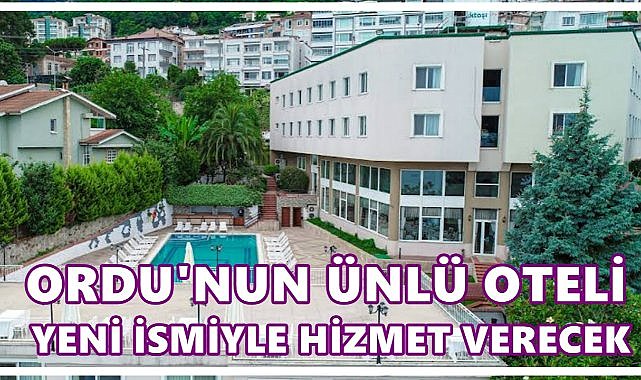 Ordu’nun Ünlü Oteli Yeni İsmiyle Hizmete Girdi: Waveside Hotel