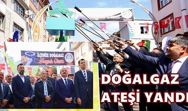 Akkuş’ta tarihi gün: Doğalgaz ateşi yandı