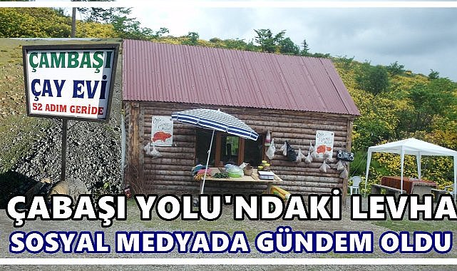 Çambaşı Yolu’ndaki “52 Adım Geride” Levhası Sosyal Medyada Gündem Oldu