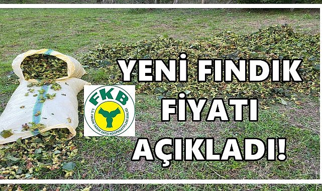 Fındıkta Yeni Rekor! Fiskobirlik, 2025 Fındık Fiyatlarını Güncelledi
