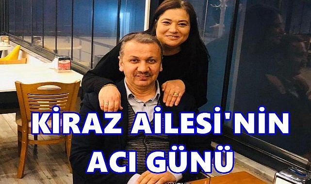 Korgan Eski Belediye Başkanı Tuncay Kiraz&#039;ın Eşi Candan Kiraz Vefat Etti