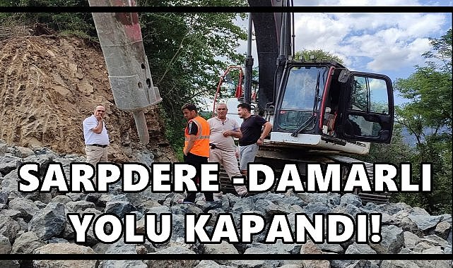 Ordu’da Sarpdere–Damarlı Karayolu Trafiğe Kapatıldı! İşte Alternatif Güzergâhlar