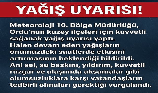 Ordu&#039;da Vatandaşlar Uyarıldı; Ani sel ve su baskınlarına dikkat!