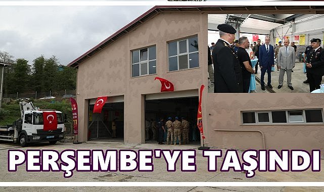 Ordu İl Jandarma Bakım Onarım Bölüğü, Perşembe’ye Taşındı