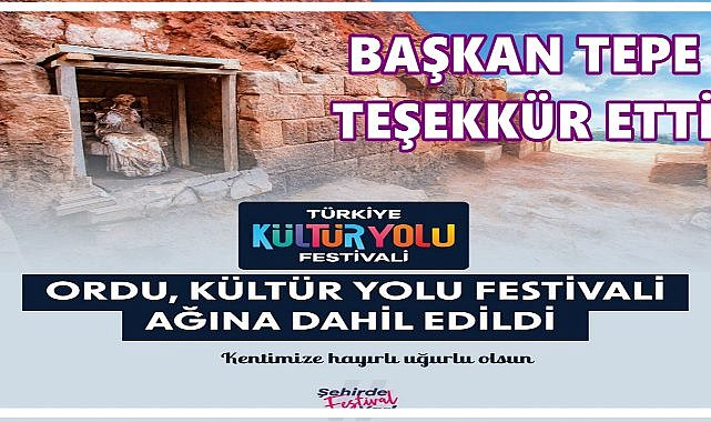 Ordu &quot;Kültür Yolu Festivali &quot; ile marka şehir olacak