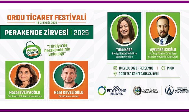 Ordu Ticaret Festivali’nde Gündem: Perakendenin Dönüşümü