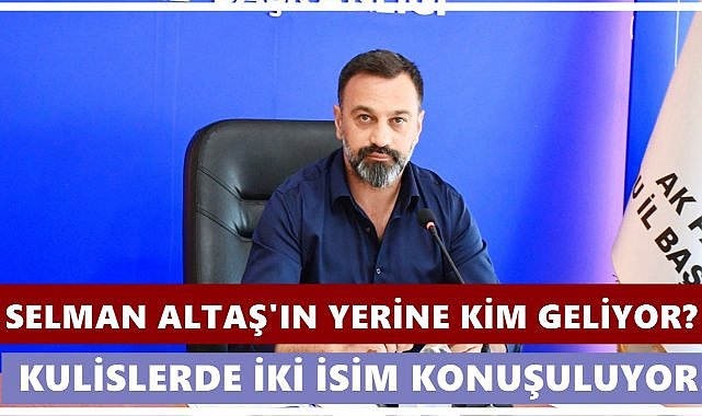 Selman Altaş’ın Yerine Kim Gelecek? Ordu’da Kulislerde  İki İsim Öne Çıkıyor