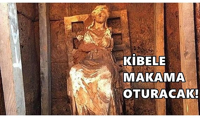 2100 Yıllık Kibele, Eski Valilik Makamında Oturacak