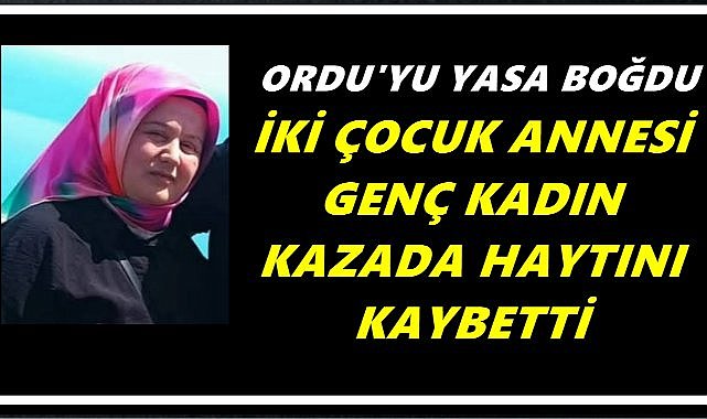 37 Yaşındaki Anne İlknur Topal Trafik Kazasında Can Verdi