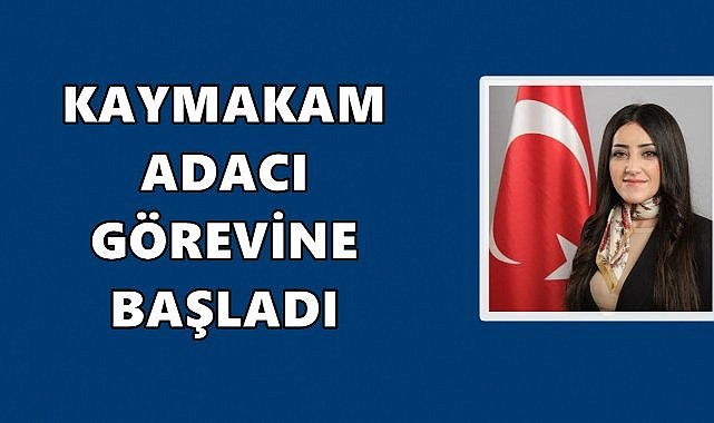 Aybastı Kaymakamı Makbule Adacı Görevine Başladı