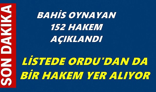 Bahis Oynayan 152 Hakem Açıklandı; Ordulu Bir Hakem De Listede Yer Alıyor!