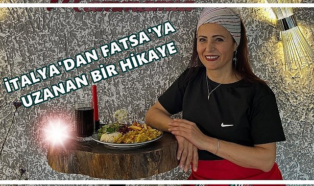 İtalya’dan Fatsa’ya Uzanan Kadın Başarı Hikâyesi: Nejla Özen 