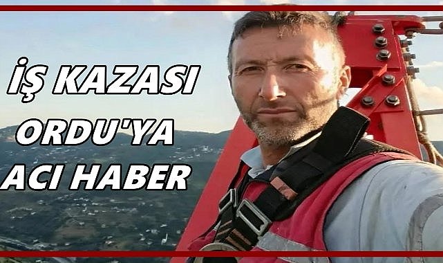 Malatya’da İş Kazası: Ordulu İşçi Coşkun Akkuş Hayatını Kaybetti