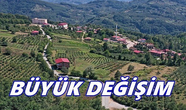 Ordu&#039;nun O İlçesinde 6.5 Yılda Büyük Değişim Yaşandı