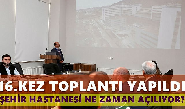 Ordu Şehir Hastanesi Ne Zaman Açılacak? 16. Toplantı Yapıldı!