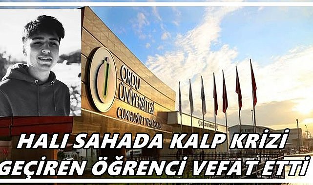 Ordu Üniversitesi Öğrencisi Hüseyin Mert Erkek Halı Saha Maçında Hayatını Kaybetti