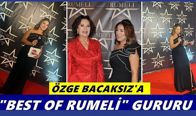 Ordulu sunucu Özge Bacaksız’a “Best of Rumeli” gururu