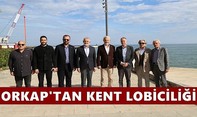 ORKAP’tan Kent Lobiciliğine Yeni Adım