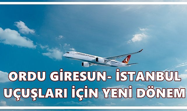 THY&#039;den Ordu Giresun&#039;a Kış Dönemi Uçuş Programı
