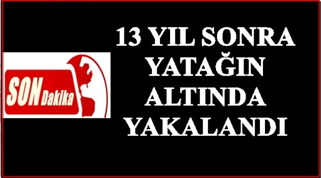 3 KİŞİYİ ÖLDÜRMÜŞTÜ